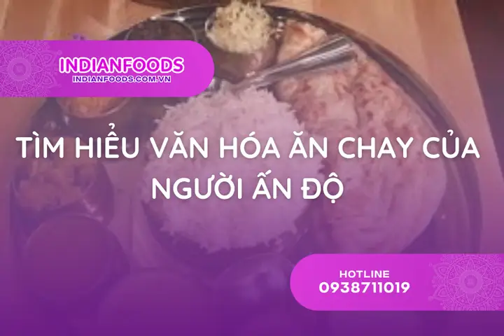 Khám Phá Ẩm Thực Chay Ấn Độ: Vị Ngon Từ Thiên Nhiên