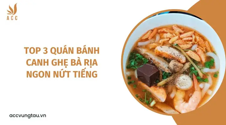 Review Chi Tiết Bánh Canh Cua Bà Rịa: Top 5 Quán Ngon, Giá Rẻ, Chất Lượng Nhất