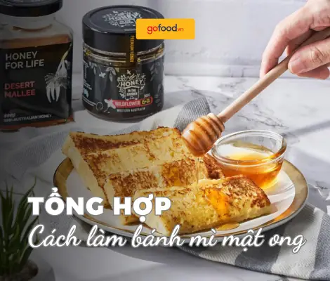 Lợi Ích Và Cách Làm Bánh Mì Với Mật Ong Chuẩn Vị Cho Bữa Sáng Lành Mạnh