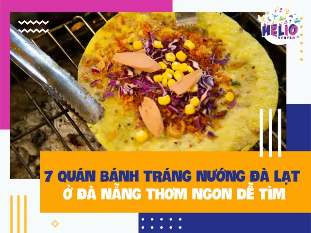 Top 10 Quán Bánh Tráng Nướng Đà Nẵng Ngon "bá Cháy", Giá Hời Cho Team Đam Mê Ẩm Thực Đường Phố