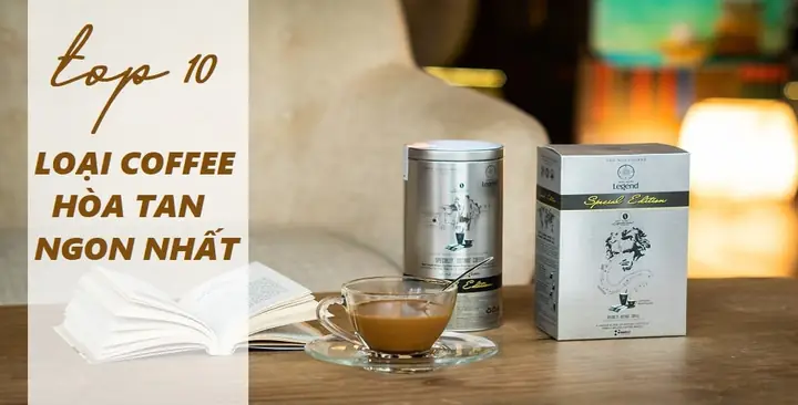 Top 10 Các Loại Cà Phê Gói Ngon, Tiện Lợi Cho Người Bận Rộn