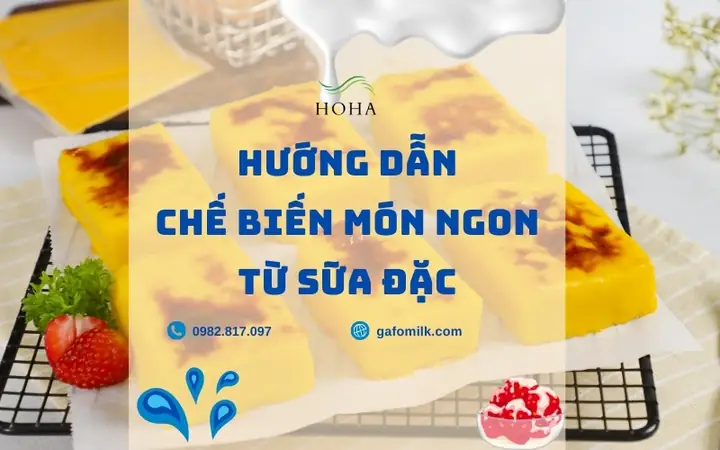 15+ Món Ngon Dễ Làm Từ Sữa Đặc Bò Đậm Đà, Béo Ngậy