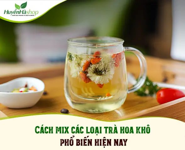 Khám Phá Nghệ Thuật Cách Kết Hợp Các Loại Trà Hoa Cho Hương Vị Hoàn Hảo