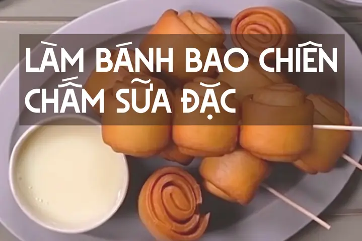 Cách Làm Bánh Bao Chiên Không Nhân Ngon Giòn, Đơn Giản Tại Nhà