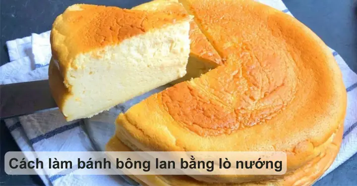Cách Làm Bánh Bông Lan Nướng Ngon Mềm, Xốp Mịn Tại Nhà