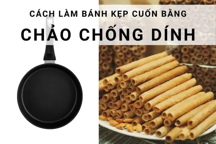 Cách Làm Bánh Kẹp Cuốn Ngon Chuẩn Vị, Giòn Rụm Tại Nhà