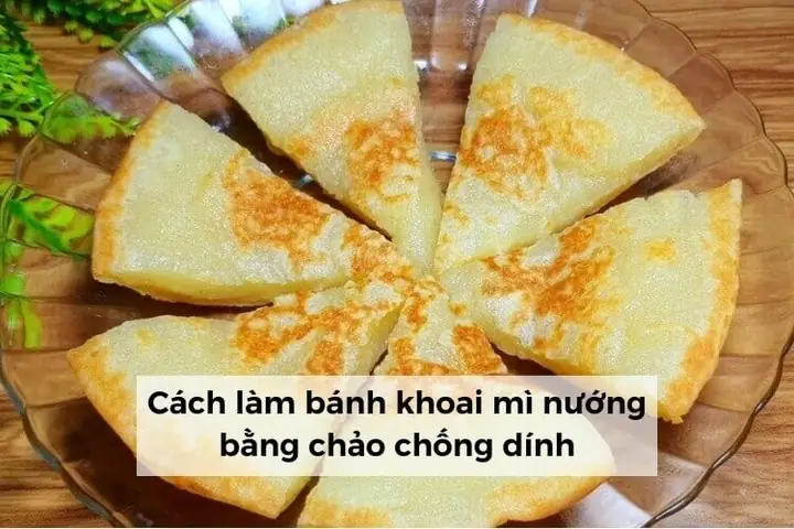 Cách Làm Bánh Khoai Mì Nướng Bằng Chảo Chống Dính