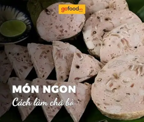 Cách Làm Chả Thịt Bò Ngon, Dai Tại Nhà Không Cần Lò Nướng