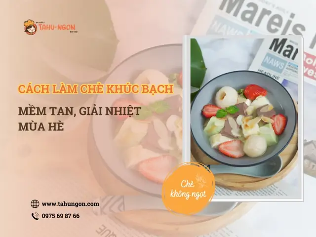 Cách Làm Chè Khúc Bạch Socola Thơm Ngon, Béo Creamy Tại Nhà