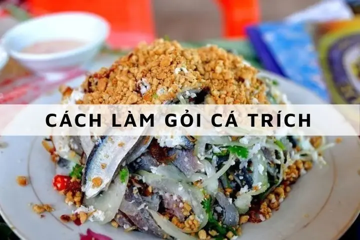 Cách Làm Gỏi Cá Trích Miền Trung