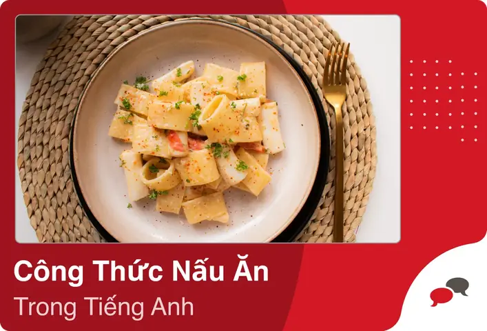 Cách Làm Mì Ý Bằng Tiếng Anh
