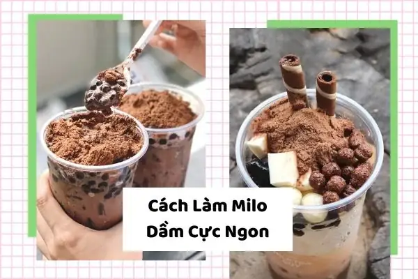 Cách Làm Milo Dầm Tại Nhà Ngon Chuẩn Vị, Đơn Giản Từ A-z