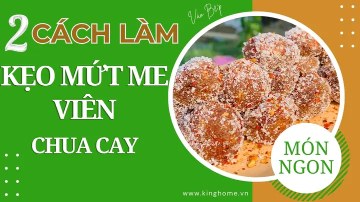 Cách Làm Mứt Me Lăn Đường Chuẩn Vị, Cay Cay Chua Chua Ai Cũng Mê