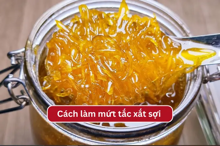 Cách Làm Mứt Tắc Xắt Sợi Thơm Ngon, Ít Đắng, Dễ Làm Tại Nhà Cách Làm Mứt Tắc Xắt Sợi Thơm Ngon, Ít Đắng, Dễ Làm Tại Nhà