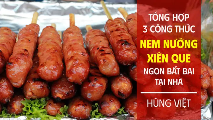 Cách Làm Nem Nướng Xiên Que Thơm Ngon, Chuẩn Vị Quê Hương