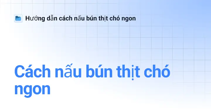 Cách Làm Nước Dùng Bún Chó Chuẩn Vị, Thơm Ngon Đậm Đà