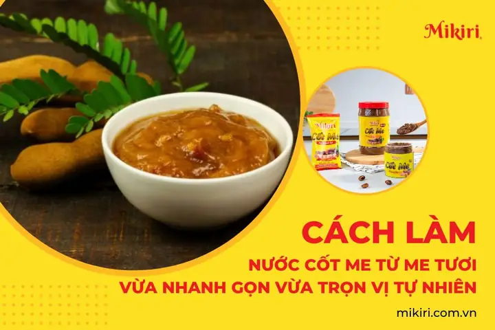 Cách Làm Sốt Me Từ Me Tươi Chuẩn Vị, Đơn Giản Tại Nhà