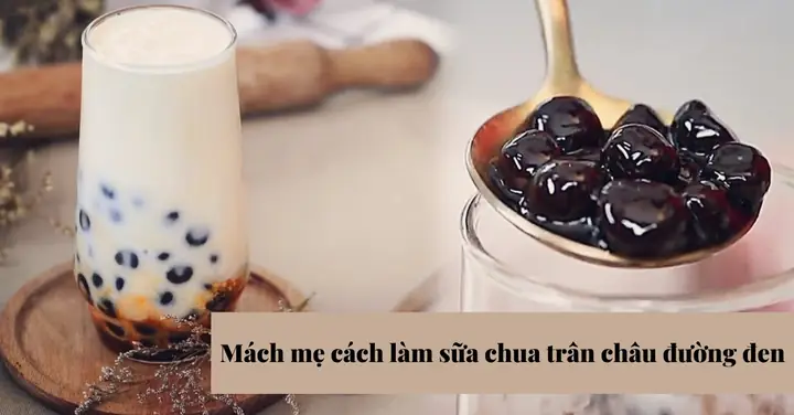 Cách Làm Sữa Chua Trân Châu Ngon Chuẩn Vị Tại Nhà