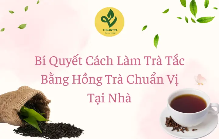 Cách Làm Trà Tắc Bằng Trà Đen: Công Thức Chi Tiết Và Biến Tấu Hấp Dẫn