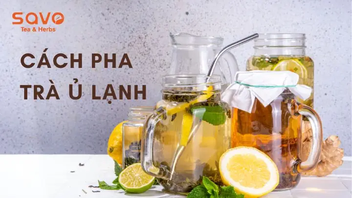 Cách Làm Trà Ủ Lạnh Chuẩn Vị Thơm Ngon Tại Nhà
