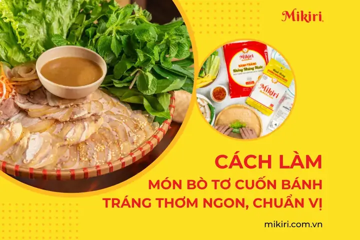 Cách Nấu Bò Tơ Củ Chi Ngon Chuẩn Vị, Đậm Đà Hương Thơm Miền Tây Cách Nấu Bò Tơ Củ Chi Ngon Chuẩn Vị, Đậm Đà Hương Thơm Miền Tây