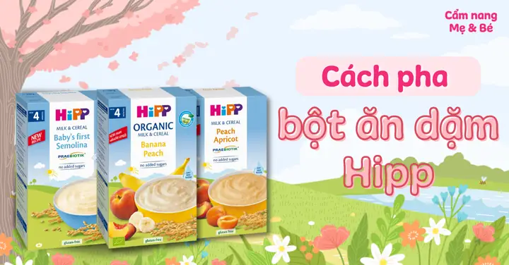 Cách Nấu Bột Ăn Dặm Hipp Chuẩn Nhất Cho Bé Yêu