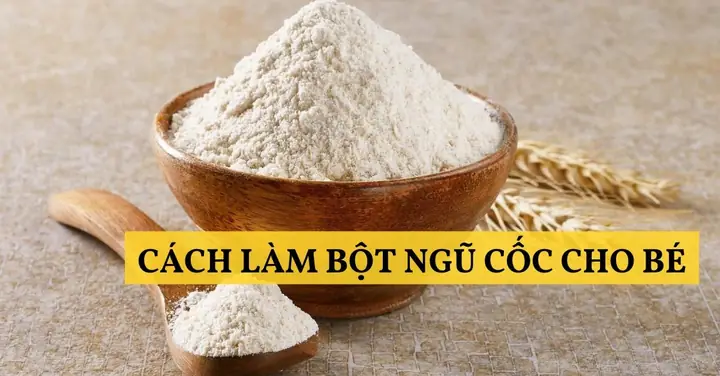 Cách Nấu Bột Ngũ Cốc Cho Bé Chuẩn Dinh Dưỡng Và Dễ Thực Hiện Tại Nhà Cách Nấu Bột Ngũ Cốc Cho Bé Chuẩn Dinh Dưỡng Và Dễ Thực Hiện Tại Nhà