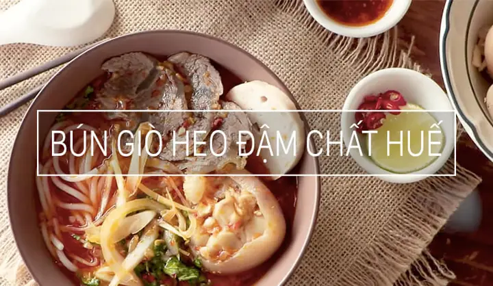 Cách Nấu Bún Giò Heo Huế Thơm Ngon Chuẩn Vị Quán Nổi Tiếng Cách Nấu Bún Giò Heo Huế Thơm Ngon Chuẩn Vị Quán Nổi Tiếng