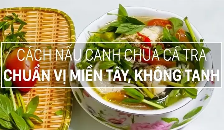 Cách Nấu Canh Chua Cá Vồ Chuẩn Vị Miền Tây, Thơm Ngon Bổ Dưỡng Cách Nấu Canh Chua Cá Vồ Chuẩn Vị Miền Tây, Thơm Ngon Bổ Dưỡng