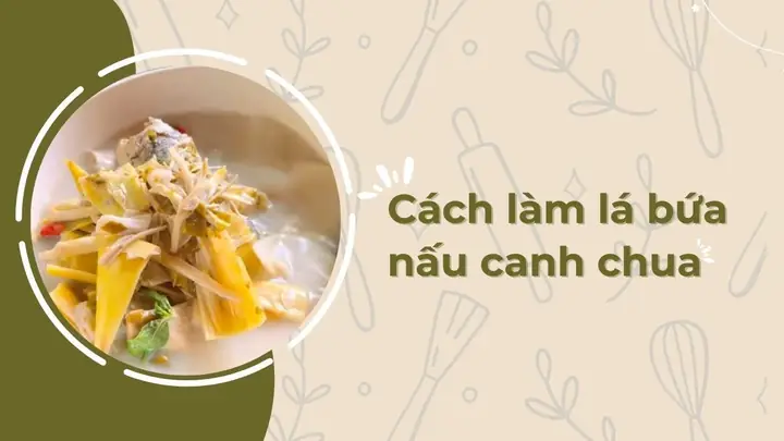 Cách Nấu Canh Chua Lá Bứa Thanh Mát, Giải Nhiệt Cho Ngày Hè Cách Nấu Canh Chua Lá Bứa Thanh Mát, Giải Nhiệt Cho Ngày Hè
