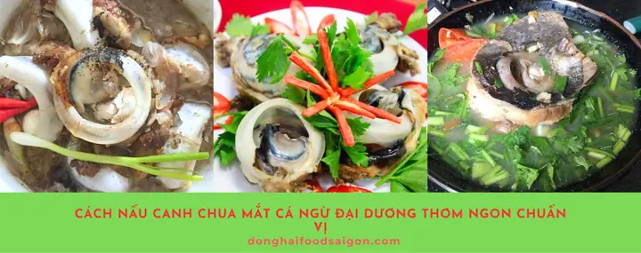 Cách Nấu Canh Chua Mắt Cá Ngừ Đại Dương Thơm Ngon Bổ Dưỡng