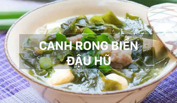 Cách Nấu Canh Rong Biển Đậu Hũ Khô Chuẩn Vị Bổ Dưỡng Cách Nấu Canh Rong Biển Đậu Hũ Khô Chuẩn Vị Bổ Dưỡng
