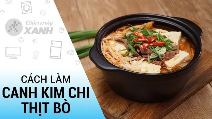 Cách Nấu Canh Rong Biển Kim Chi Thịt Bò Chuẩn Vị Hàn Quốc