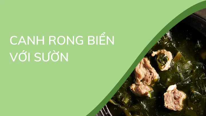 Cách Nấu Canh Rong Biển Với Sườn Đậm Đà Bổ Dưỡng Cho Ngày Hè
