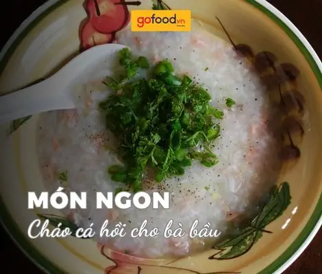Cách Nấu Cháo Cá Hồi Cho Bà Bầu Chuẩn Dinh Dưỡng, Thơm Ngon Bổ Dưỡng Cách Nấu Cháo Cá Hồi Cho Bà Bầu Chuẩn Dinh Dưỡng, Thơm Ngon Bổ Dưỡng
