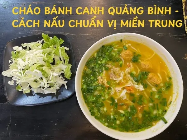 Cách Nấu Cháo Canh Quảng Bình Chuẩn Vị, Thơm Ngon Nức Lòng Thực Khách