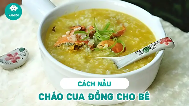 Cách Nấu Cháo Cua Đồng Cho Bé 9 Tháng