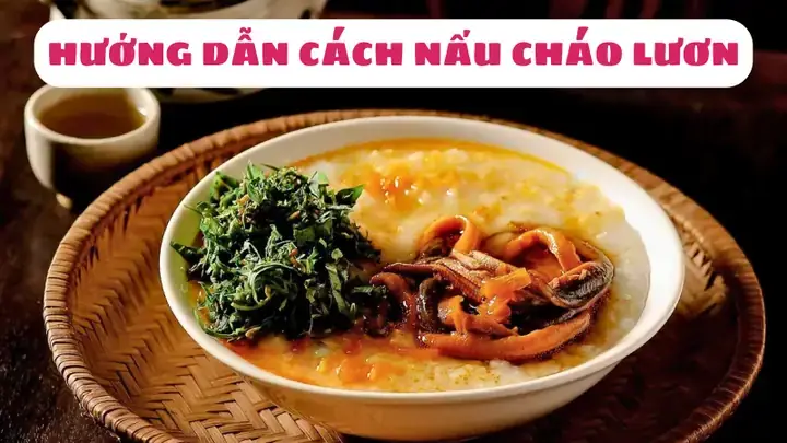 Cách Nấu Cháo Lươn Miền Bắc
