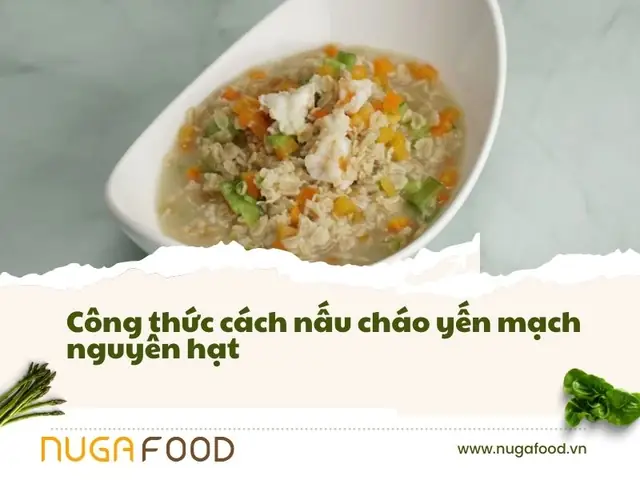 Cách Nấu Cháo Yến Mạch Nguyên Hạt Thơm Ngon, Bổ Dưỡng Cho Bữa Sáng Healthy