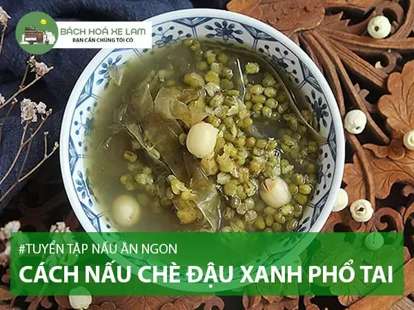 Cách Nấu Chè Đậu Xanh Phổ Tai Nước Cốt Dừa