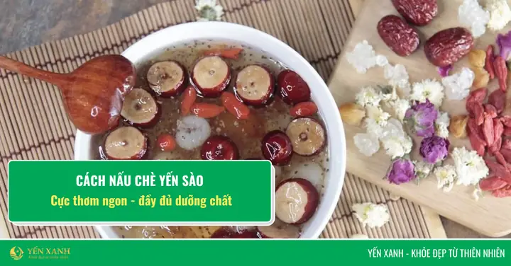 Cách Nấu Chè Yến Táo Đỏ Chuẩn Vị Bổ Dưỡng Cho Ngày Hè Cách Nấu Chè Yến Táo Đỏ Chuẩn Vị Bổ Dưỡng Cho Ngày Hè