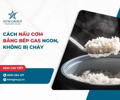 Cách Nấu Cơm Bằng Bếp Ga Thơm Ngon, Đúng Chuẩn
