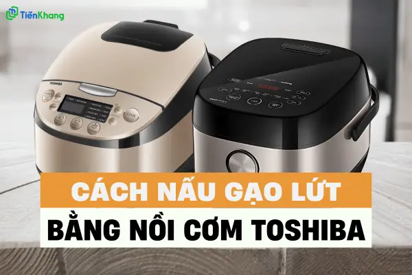 Cách Nấu Cơm Bằng Nồi Cơm Điện Toshiba Chuẩn Vị, Hạt Gạo Nào Cũng Tơi Xốp
