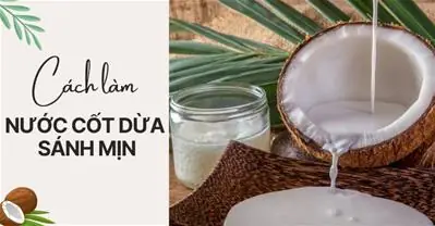 Cách Nấu Cốt Dừa Béo Ngậy Chuẩn Vị Cho Mọi Món Ngon Cách Nấu Cốt Dừa Béo Ngậy Chuẩn Vị Cho Mọi Món Ngon