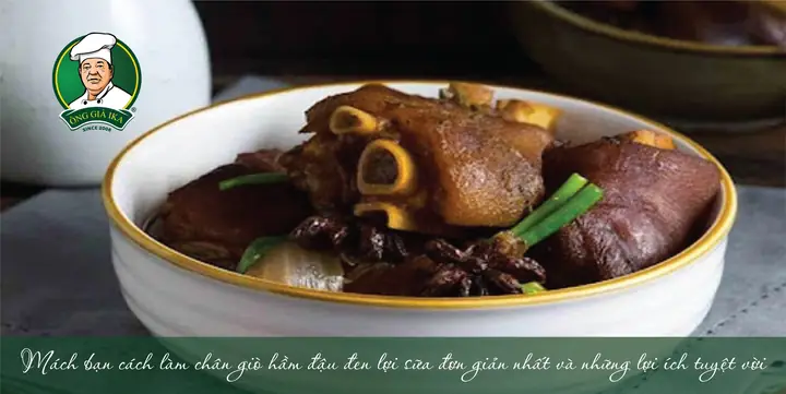 Cách Nấu Giò Hầm Đậu Đen Thơm Ngon, Bổ Dưỡng Cho Bữa Cơm Gia Đình