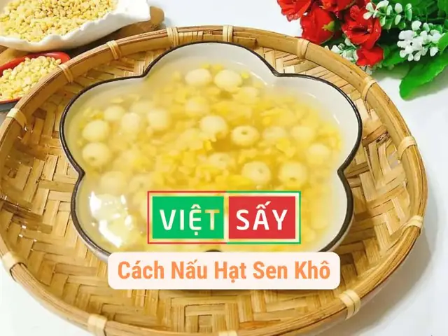 Các Bước Nấu Hạt Sen Khô Ngon Tựa Sen Tươi, Bổ Dưỡng Cho Gia Đình