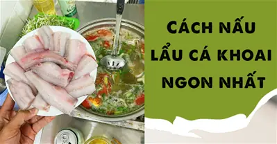 Cách Nấu Lẩu Cá Khoai Hải Phòng Chuẩn Vị Bắc
