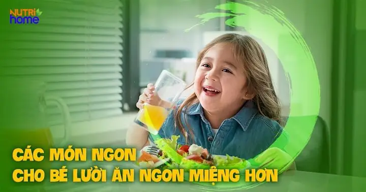 10+ Cách Nấu Món Ngon Cho Bé Dễ Làm, Bổ Dưỡng Mẹ Nên Biết