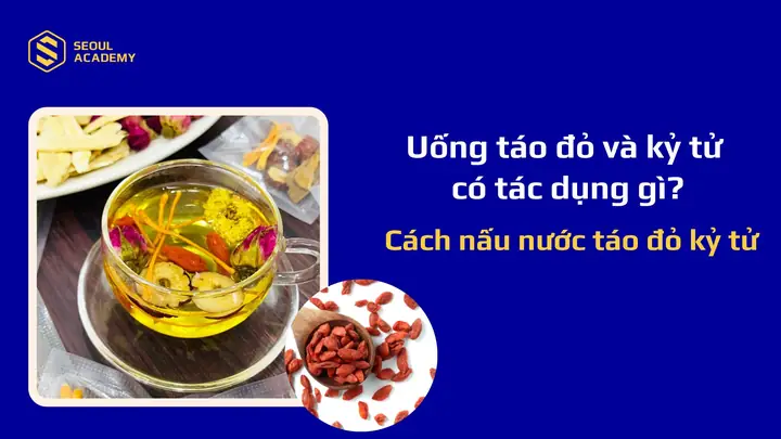 Cách Nấu Nước Táo Đỏ Kỷ Tử Chuẩn Vị, Bổ Dưỡng Cho Sức Khỏe