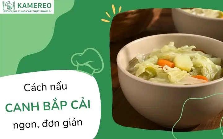 Cách Nấu Rau Cải Bắp Ngon Giòn, Giữ Được Dinh Dưỡng Cho Bữa Cơm Gia Đình